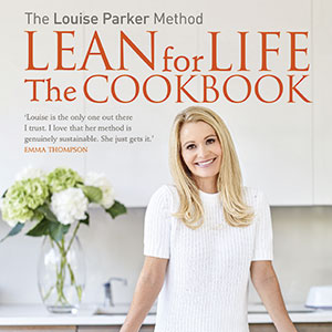 Lean For Life: How Louise Parker Has Changed Healthy Eating